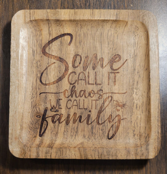 "Some Call it Chaos" Decorative Tray | Acacia Wood Catch-all Tray